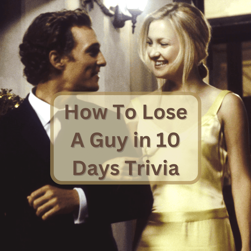 featured image for how to lose a guy in 10 days trivia