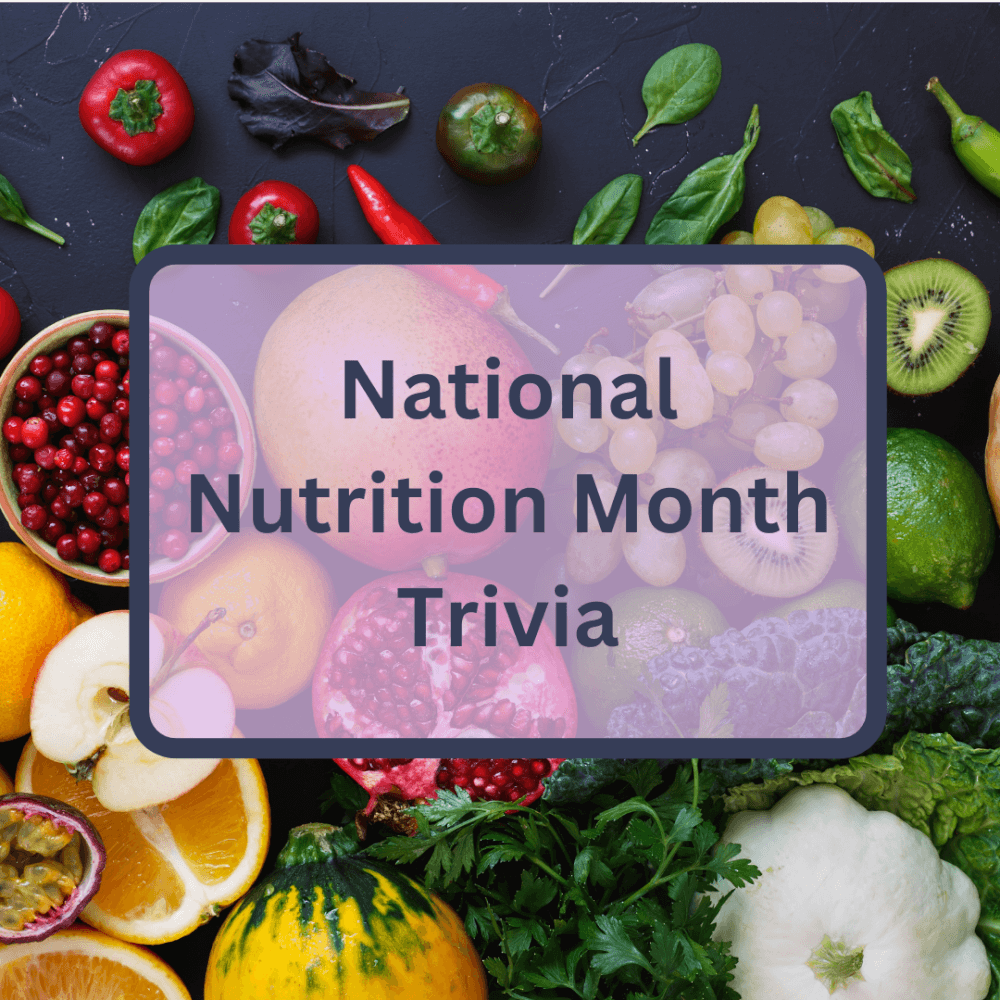 National Nutrition Month Trivia