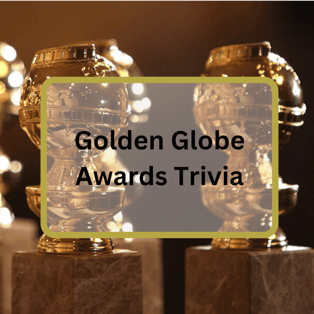 Golden Globe Awards Trivia